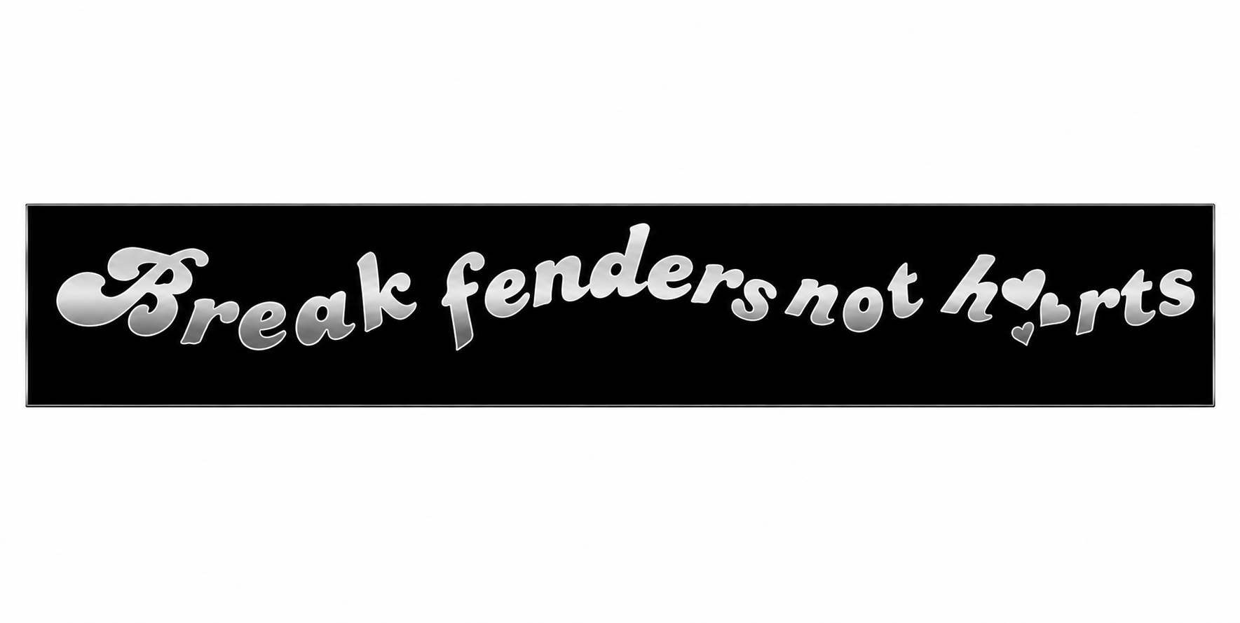 BREAK FENDERS NOT HEARTS STICKER